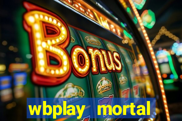 wbplay mortal kombat mobile